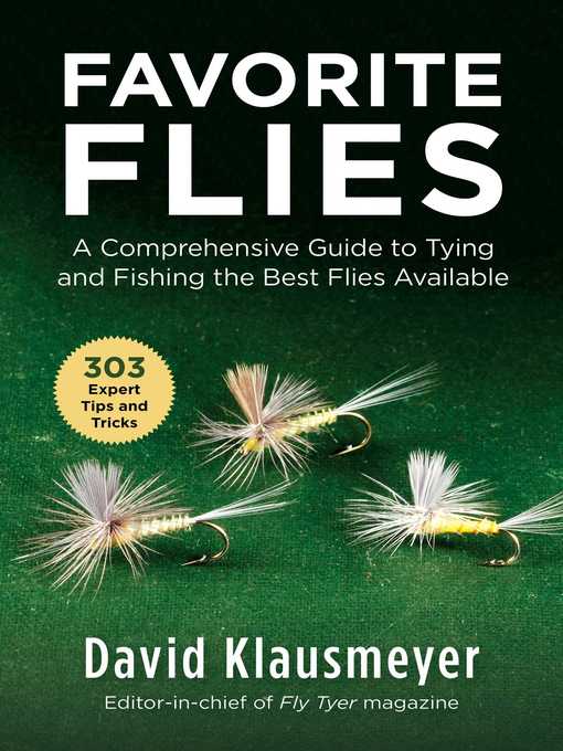 Cover image for Favorite Flies: a Comprehensive Guide to Tying and Fishing the Best Flies Available